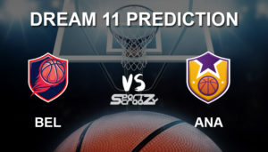 BEL vs ANA Dream11 Prediction