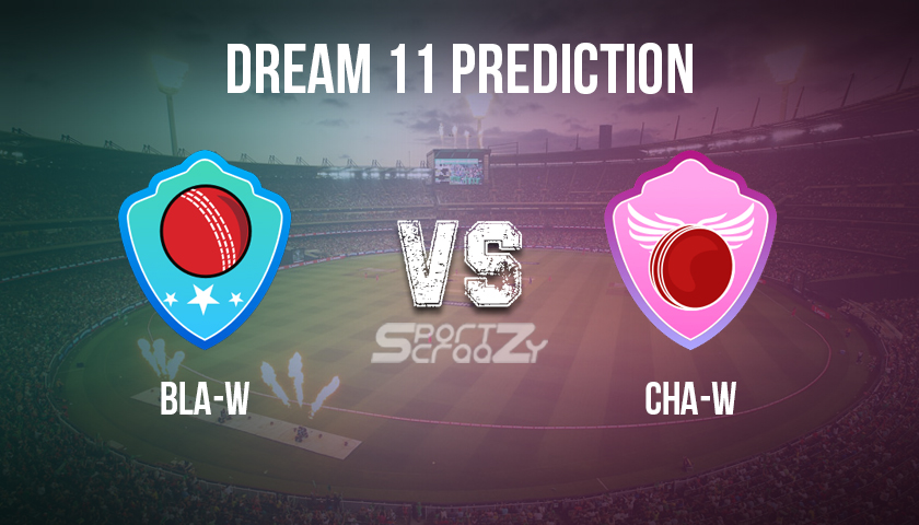 BLA-W -vs -CHA-W -Dream11 -Prediction