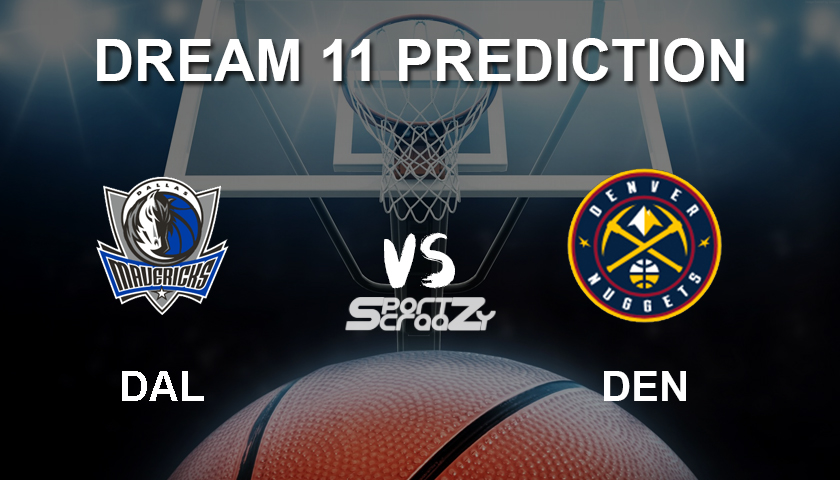 DAL vs DEN Dream11 Prediction