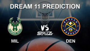 MIL vs DEN Dream11 Prediction