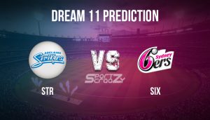 STR vs SIX Dream11 Prediction