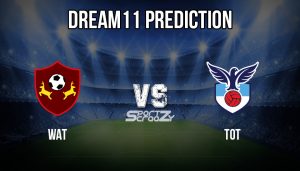 WAT -vs -TOT -Dream11 -Prediction