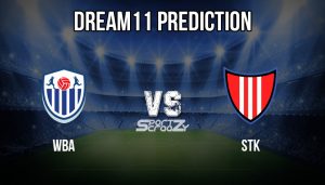 WBA vs STK Dream11 Prediction