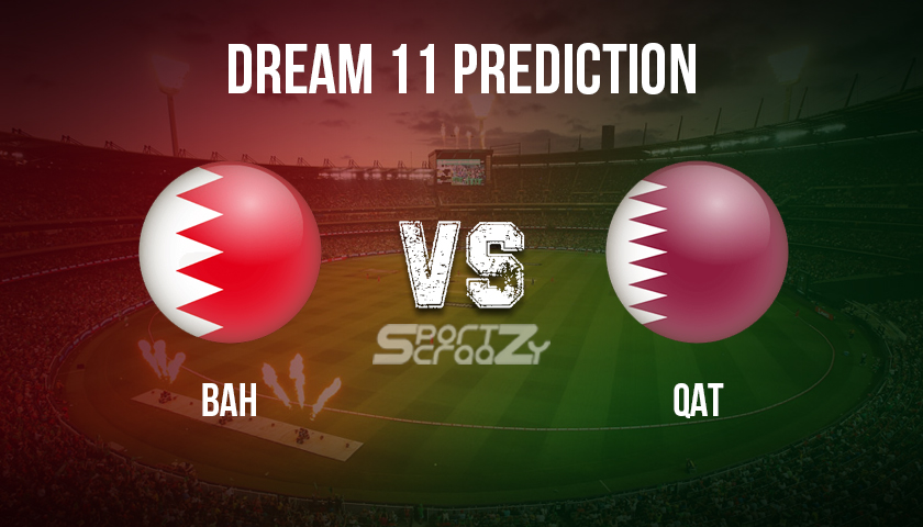 BAH vs QAT Dream11 Prediction