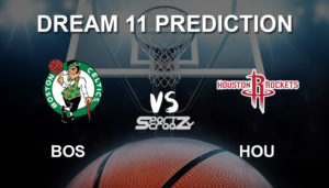 BOS vs HOU Dream11 Prediction