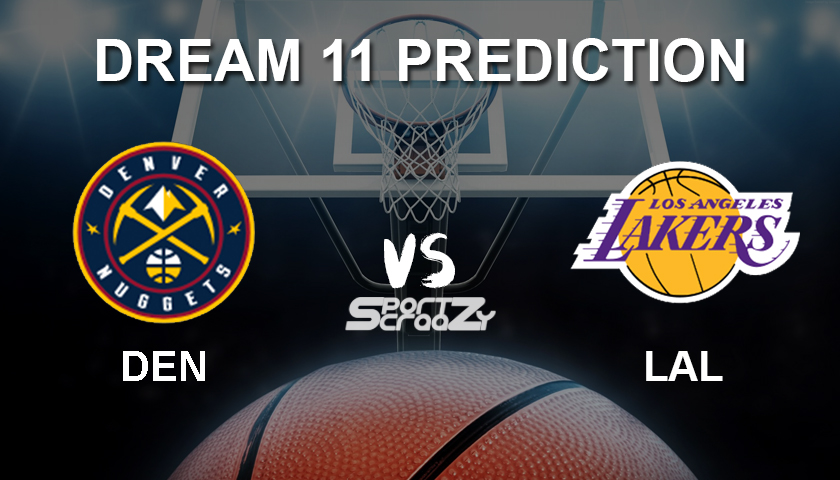 DEN vs LAL Dream11 Prediction