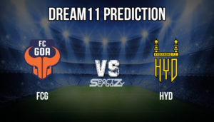 FCG VS HYD Dream11 Prediction