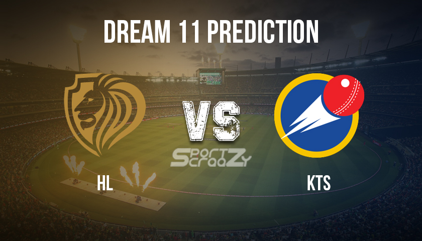 HL vs KTS Dream11 Prediction