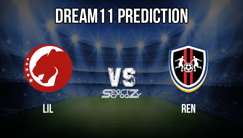 LIL VS REN Dream11 Prediction