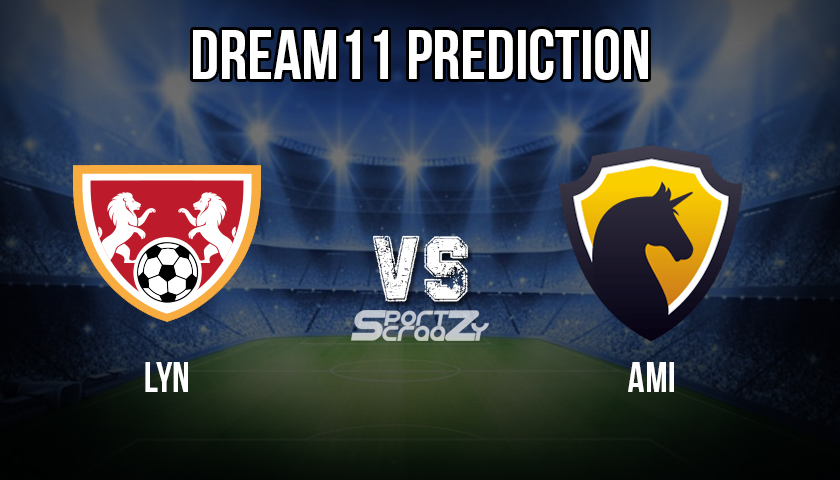 LYN vs AMI Dream11 Prediction