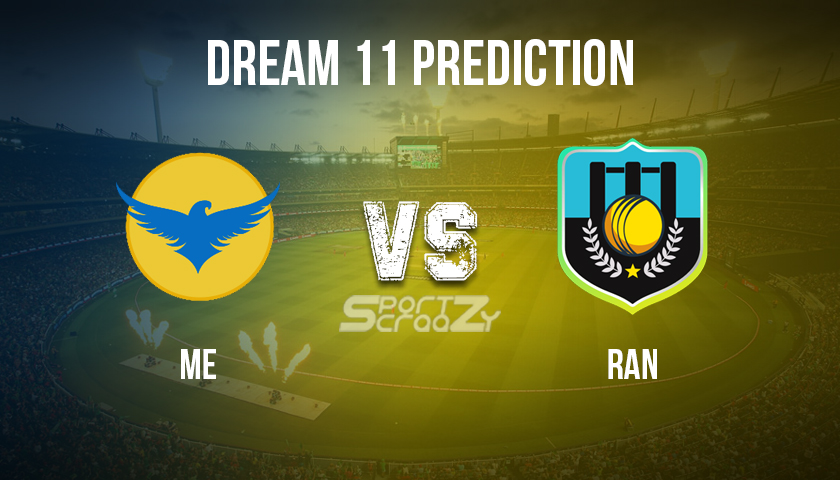 ME vs RAN Dream11 Prediction