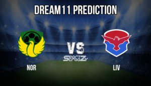 NOR VS LIV Dream11 Prediction