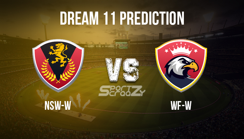 NSW-W vs WF-W Dream11 Prediction