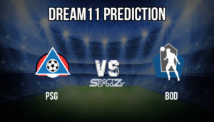 PSG VS BOD Dream11 Prediction