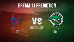 TIT vs DOL Dream11 Prediction