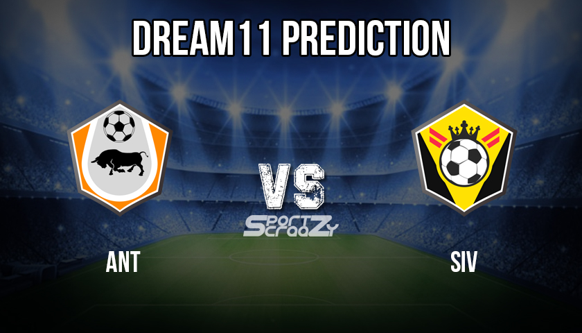 ANT vs SIV Dream11 Prediction