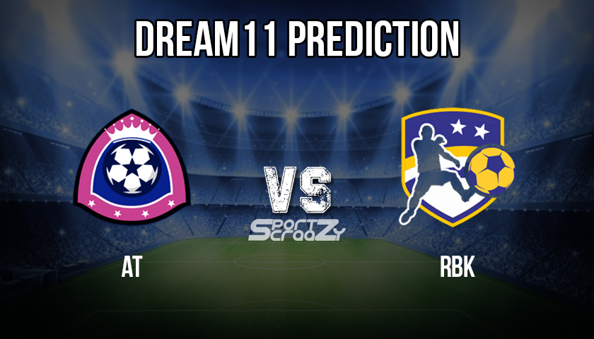 AT VS RBK Dream11 Prediction