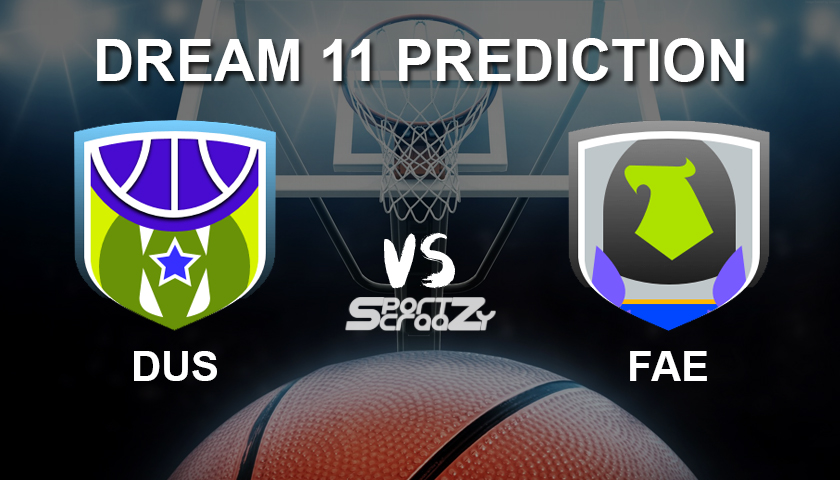 DUS vs FAE Dream11 Prediction
