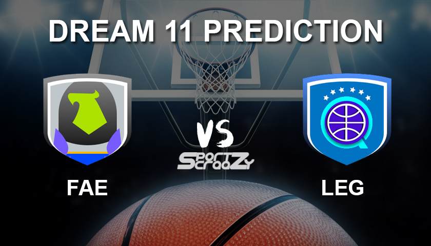 FAE vs LEG Dream11 Prediction
