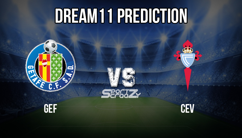 GEF vs CEV Dream11 Prediction