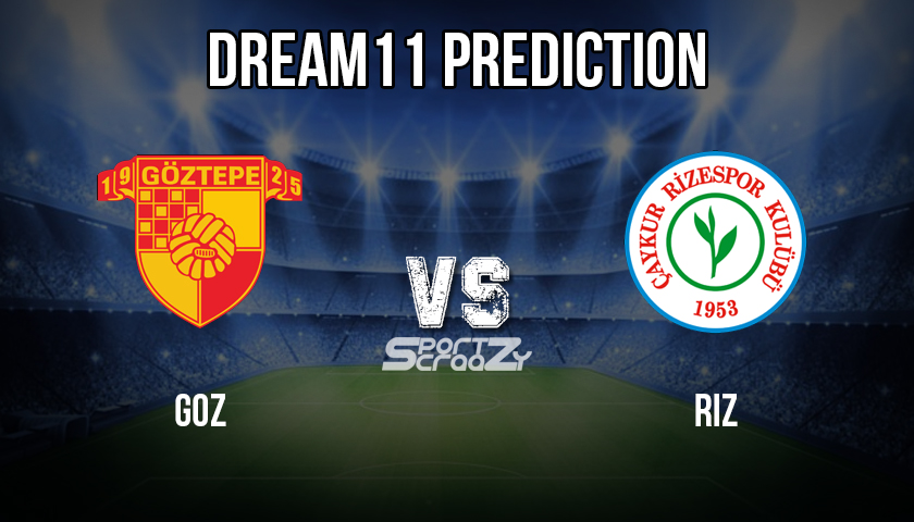 GOZ vs RIZ Dream11 Prediction