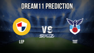 LEP vs TOT Dream11 Prediction