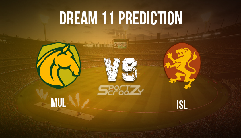 MUL vs ISL Dream11 Prediction