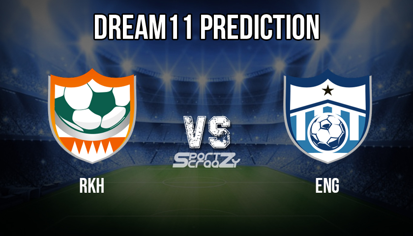 RKH vs ENG Dream11 Prediction