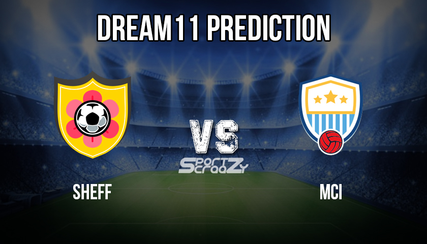 SHFF vs MCI Dream11 Prediction