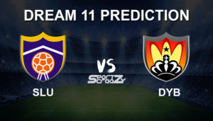 SLU vs DYB Dream11 Prediction