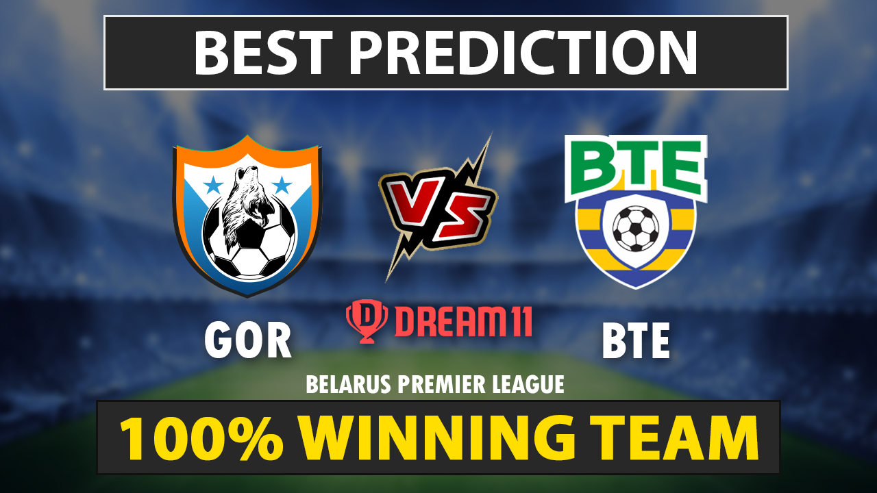 GOR vs BTE Dream11 Prediction