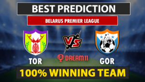 TOR vs GOR Dream11 Prediction