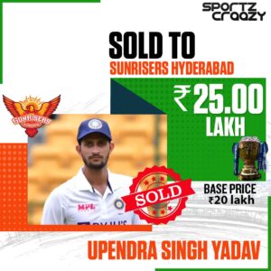 Upendra Singh Yadav bought for 25 Lakhs by SRH