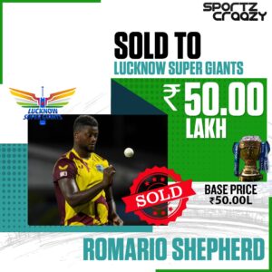 Romario Shepherd goes to Lucknow Super Giants for 50 Lakhs