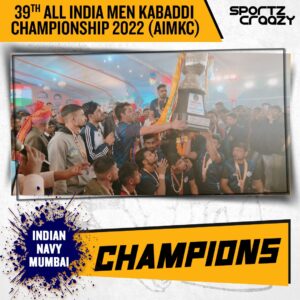 39th All India Men’s Kabaddi Championship 2022 : Indian Navy Mumbai are the Champions