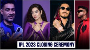 IPL 2023 Closing Ceremony: Everything You Need to Know