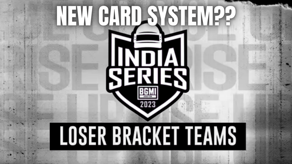 BGMI, BGIS 2023, NEW CARD SYSTEM, LOSERS , BRACKET , BGIS