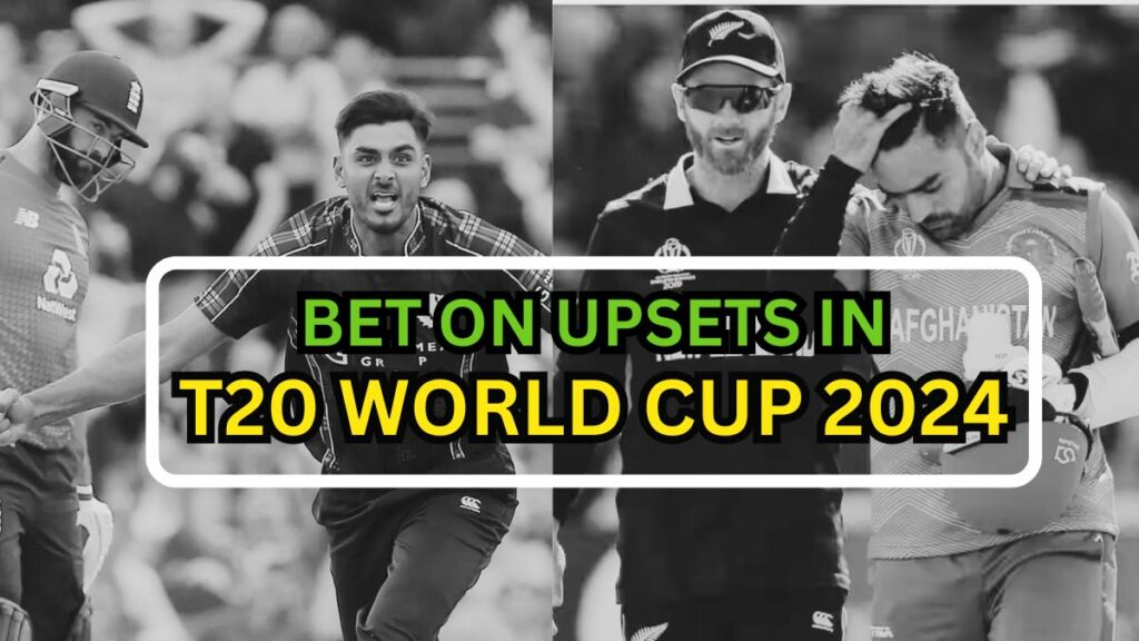 Bet on upsets in T20 World Cup 2024