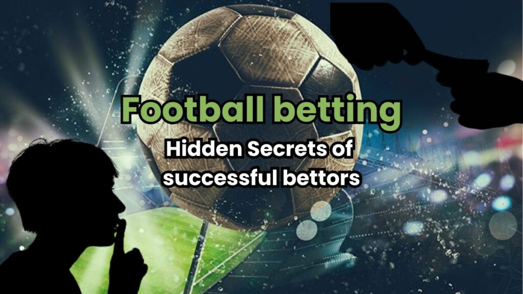 Football betting secrets