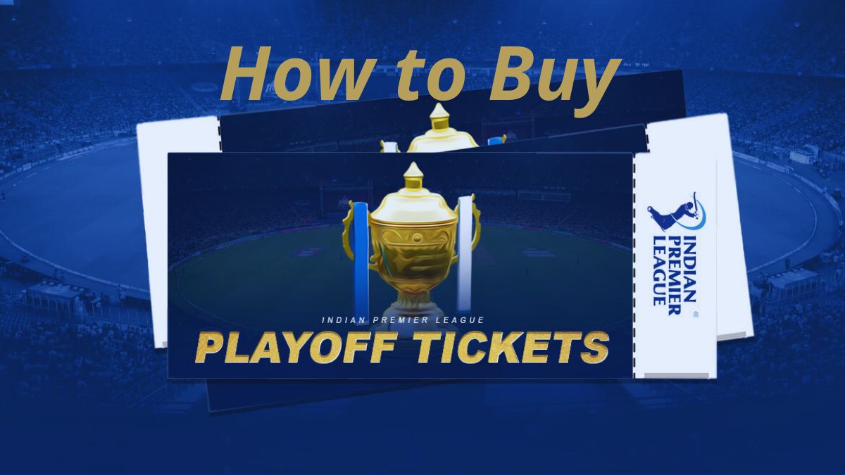 IPL 2024 Playoff Tickets, IPL 2024, IPL Playoff Tickets