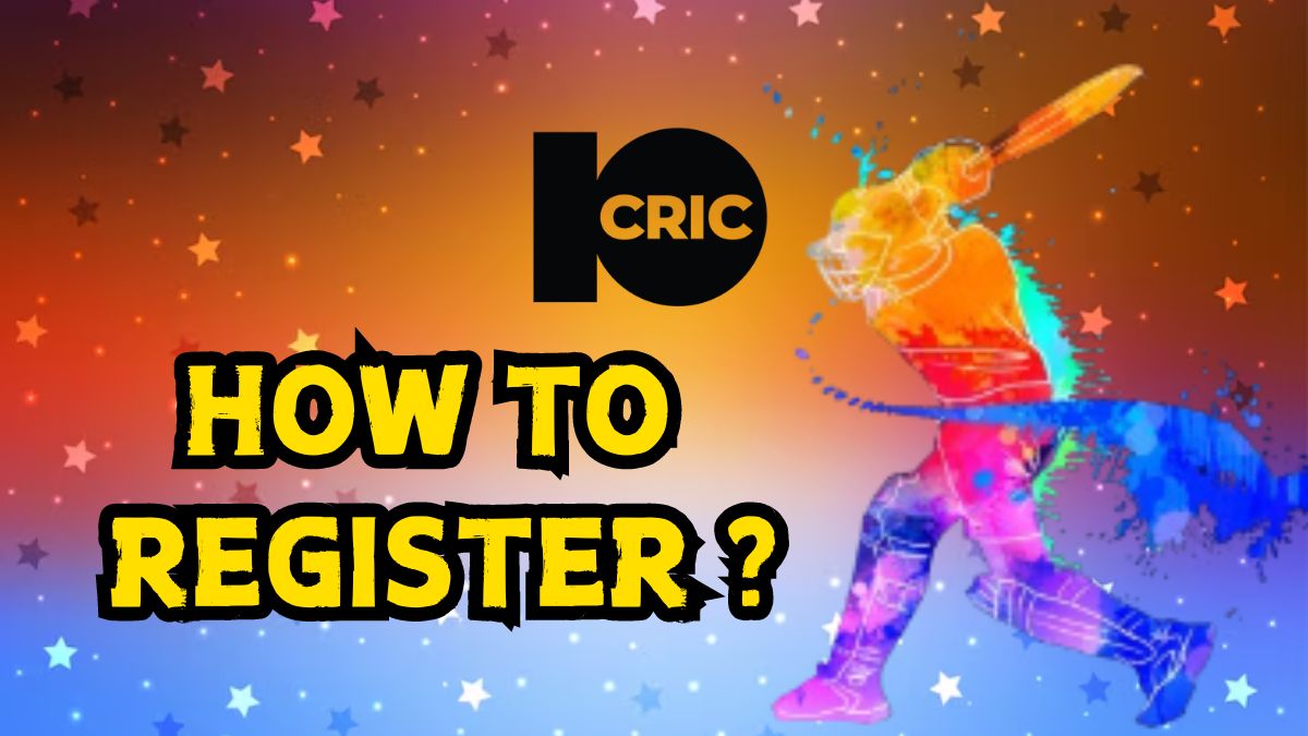 How to register at 10 cric?