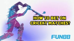 Fun88 cricket betting