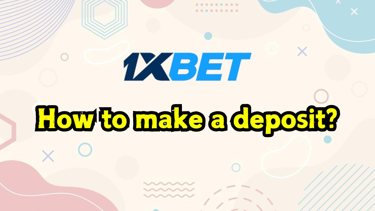 1xbet deposit