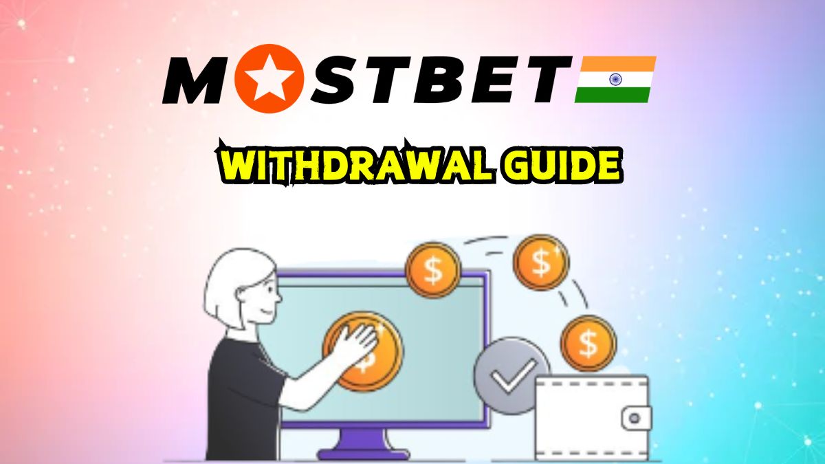 Mostbet Withdrawal guide