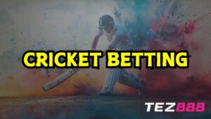 Tez888 cricket betting