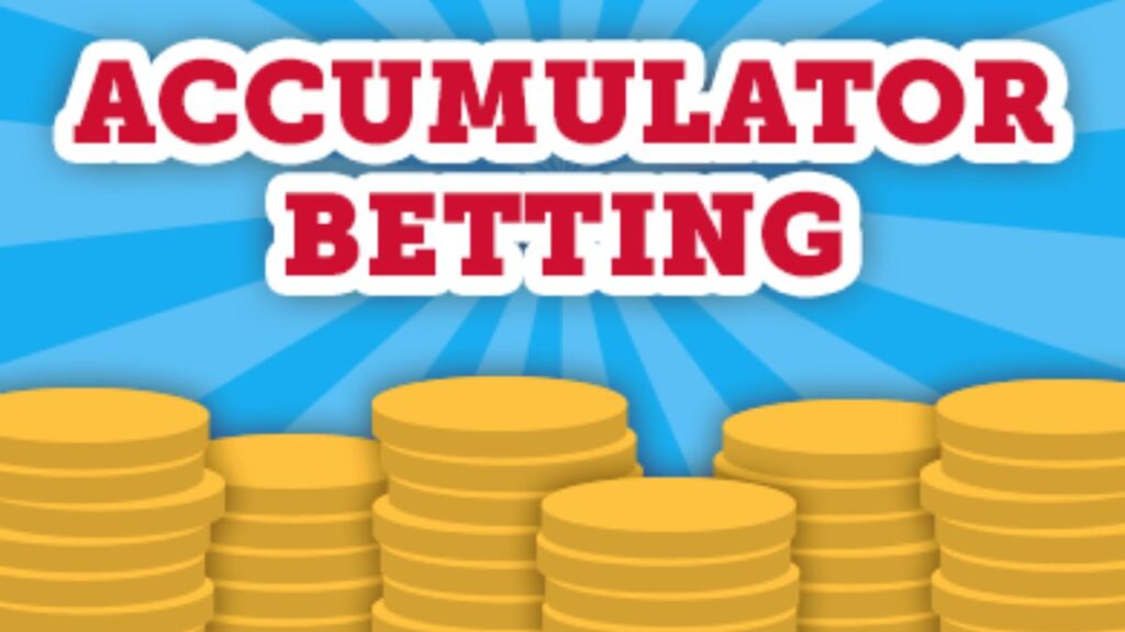 Accumulator bets