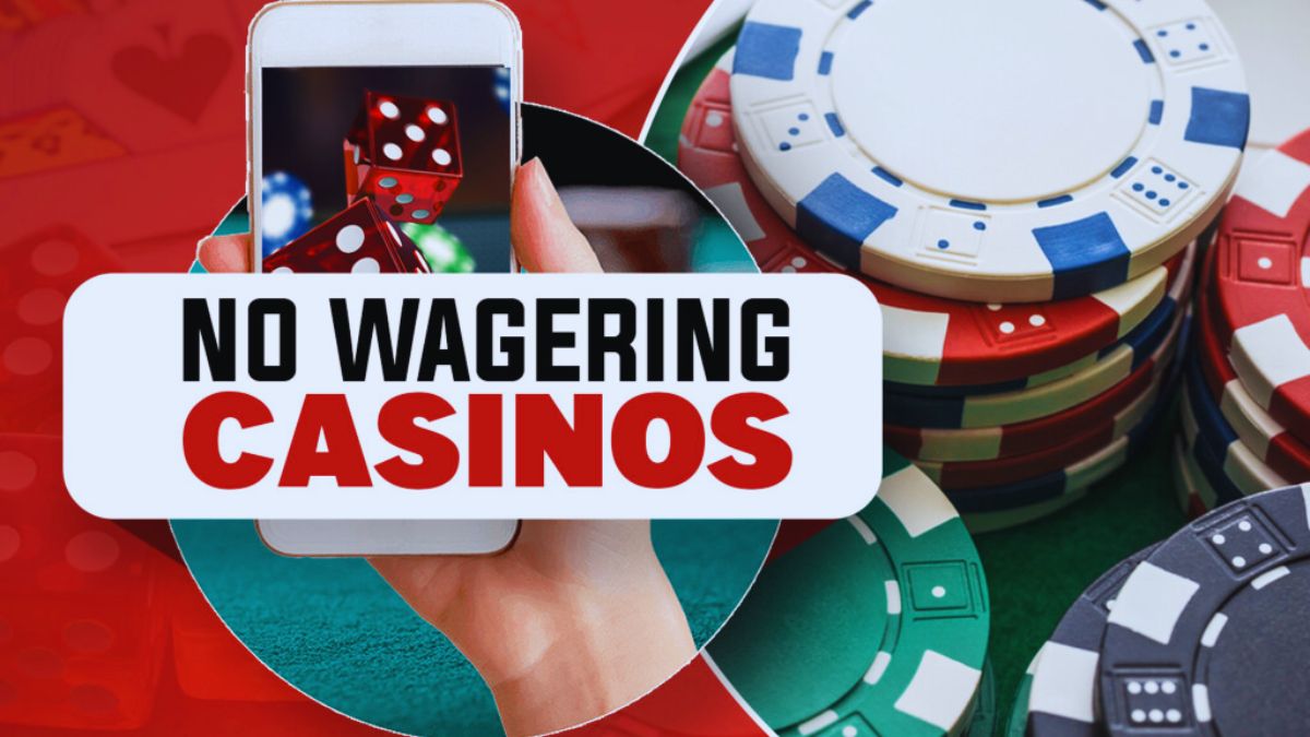 No Wagering casinos